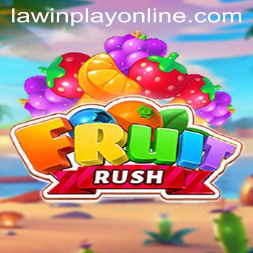 FruitRush: Dive into the Exciting World of LAWINPLAY